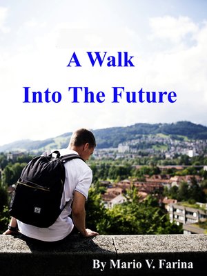 cover image of A Walk Into the Future